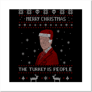 the turkey is people -  ugly christmas shirt Posters and Art